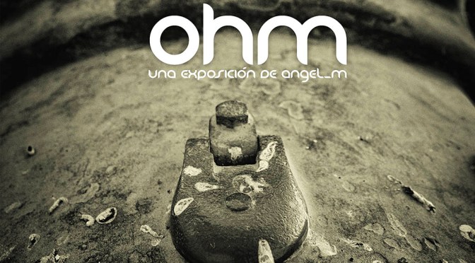Exposición: Ohm
